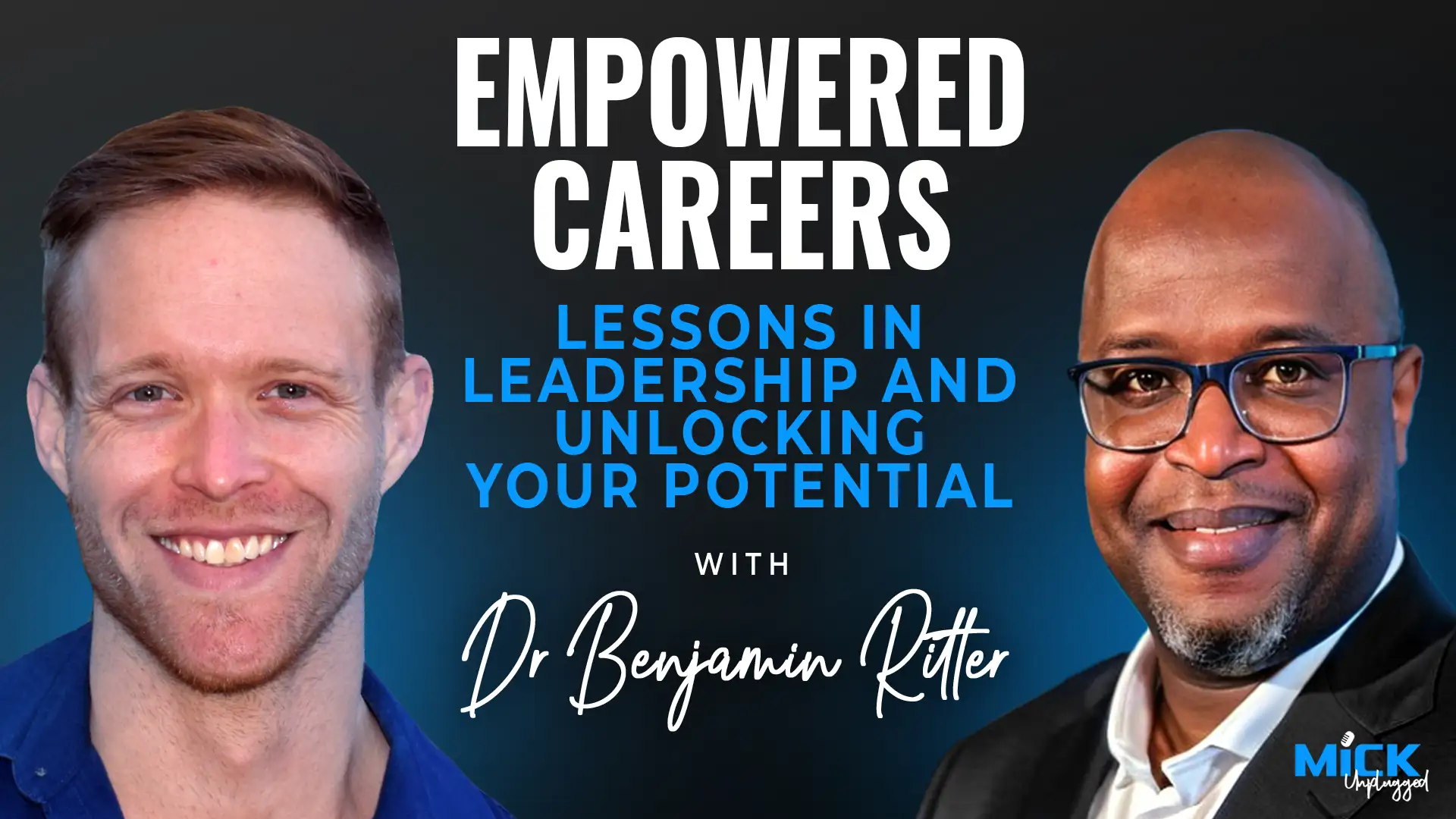 Dr. Benjamin Ritter | Empowered Careers: Lessons in Leadership and Unlocking Your Potential