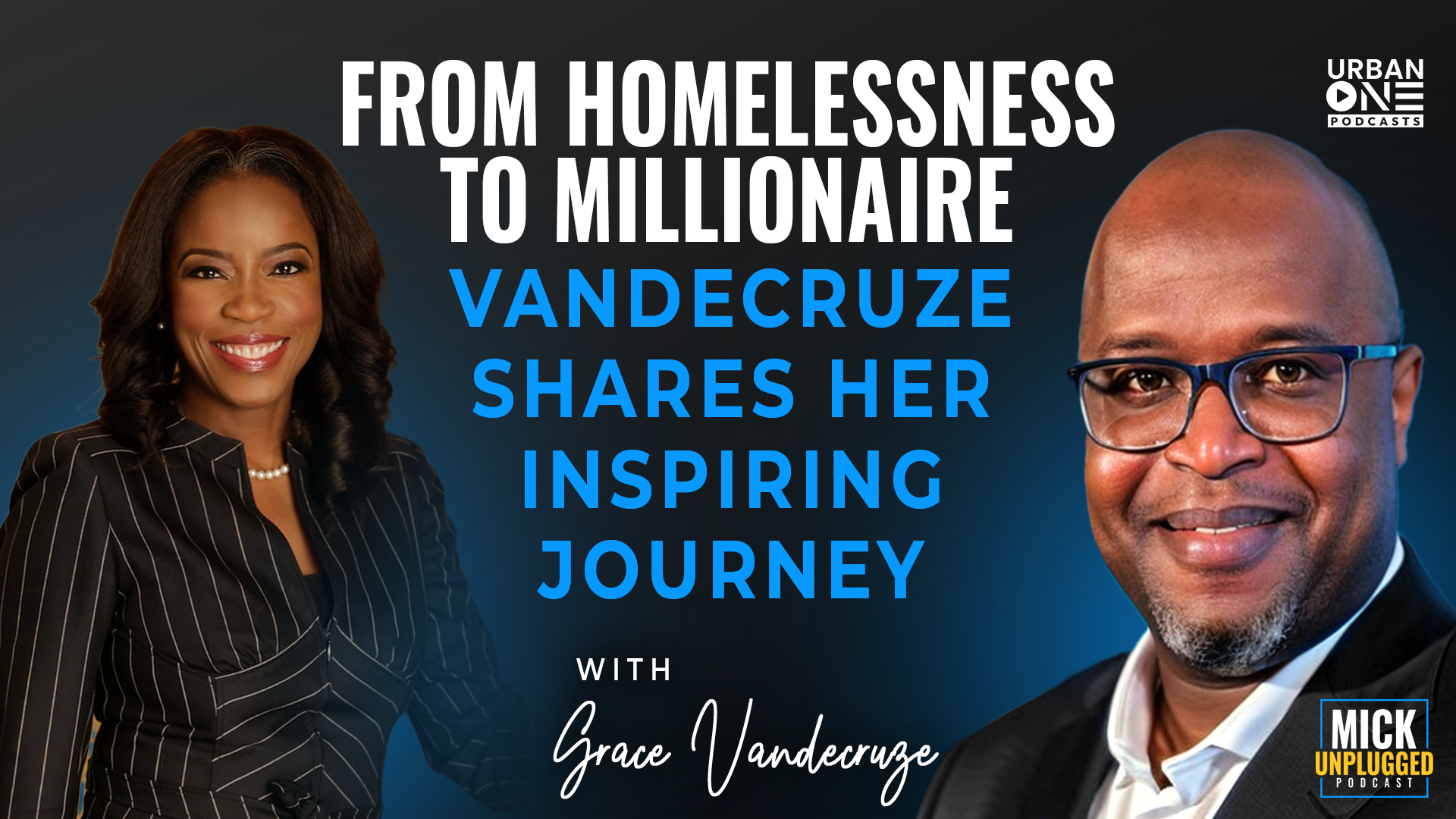 Grace Vandecruze | From Homelessness to Millionaire: Grace Vandecruze Shares Her Inspiring Journey