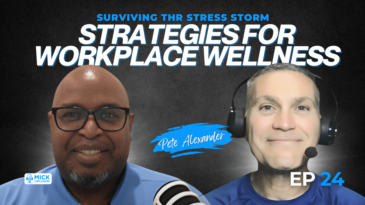 Pete Alexander | Surviving the Stress Storm: Strategies for Workplace Wellness [EP 24]