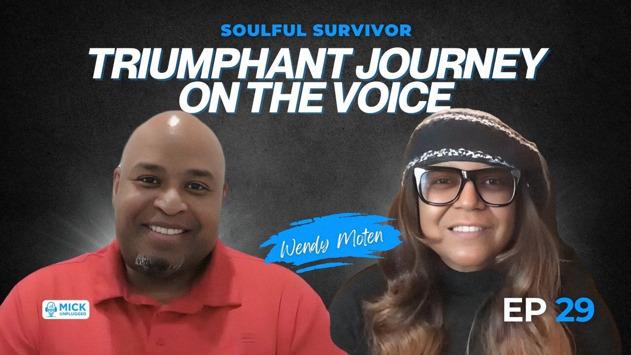 Wendy Moten |  Soulful Survivor: Triumphant Journey on The Voice- Mick Unplugged [EP 29]